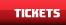 Tickets