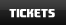 Tickets